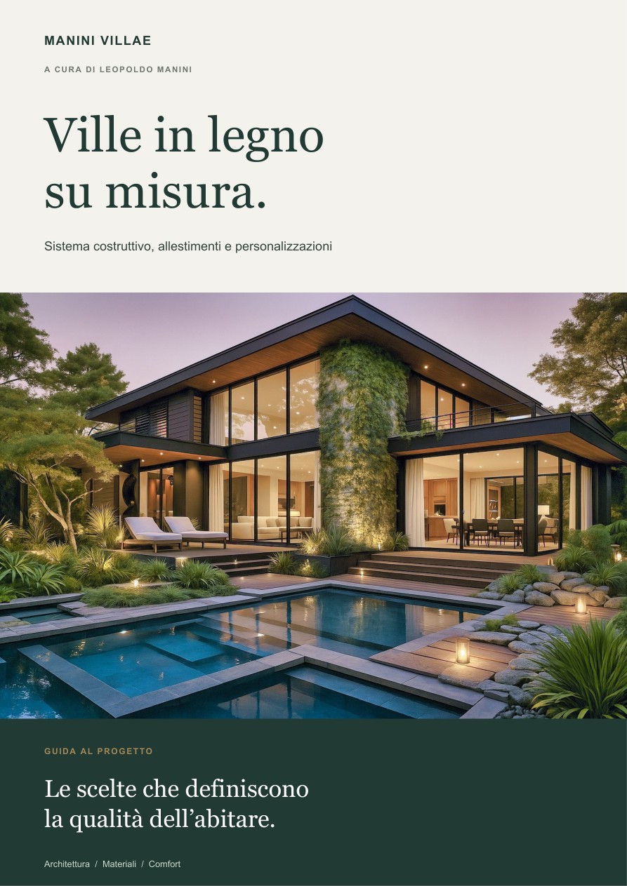 MANINI Villae — Ville in legno su misura. A cura di Leopoldo Manini.